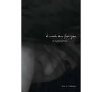 I Wrote This for You - [Livre en VO] Iain S Thomas (Auteur)
