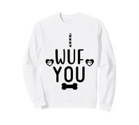 I Wuf You Dog Lover Cute Dog Paw Print Dog Mom Dad Dogs Mum Sweatshirt