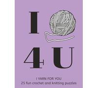 I YARN FOR YOU: crochet and knitting word search puzzles | 8.5 X 11 | 25 puzzles