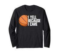 I Yell Because I Care Basketball Fan Manche Longue