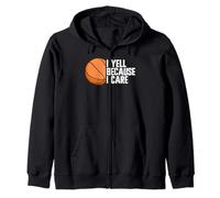 I Yell Because I Care Basketball Fan Sweat à Capuche