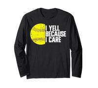 I Yell Because I Care - Fan de softball amusant Manche Longue