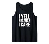 I Yell Because I Care - Humour de l'enseignant Parental Débardeur