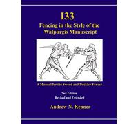I33 Fencing in the Style of the Walpurgis Manuscript 2nd edition