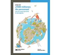í7500 millones de personas!: QuÚ es y para quÚ sirve la demografÝa
