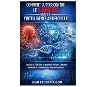 IA : Comment lutter contre le cancer