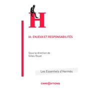 IA : Enjeux et responsabilités - Gilles Rouet - Cnrs Eds - broché - Essai