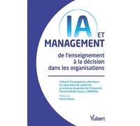 IA et management : de l’enseignement à la décision dans les organisations - Nathalie Guibert - Vuibert - broché - Etude