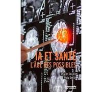 IA et santé, l'âge des possibles Olivier Cousin (Auteur), Andy Smith (Auteur)