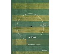 IA.foot - Jean-Michel Zurletti - Edilivre-Aparis - broché - Essai