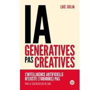 Ia Génératives, Pas Créatives. L'intelligence Artificielle N'existe (Toujours) Pas