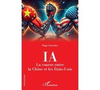 IA. La course entre la Chine et les États-Unis - Hugo Gonzalez - L'harmattan - broché - Essai