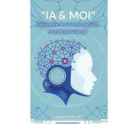 "IA & moi": Reprendre le pouvoir dans un monde qui change