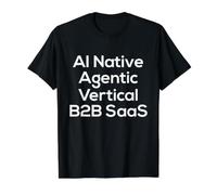 IA Native, agène, Verticale, SAAS B2B - Start Up Vibes T-Shirt Graphique avec Valeur, Homme, Noir, L