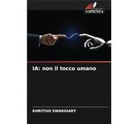 IA non il tocco umano - Khritish Swargiary - KS OmniScriptum Publishing - Livre en Anglais Khritish SwargiaryKhritish Swargiary (Auteur)
