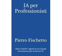 IA per Professionisti: Oltre ChatGPT: agenti IA con Claude che lavorano per te dal tuo PC