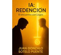 IA: Redención: El encuentro con Logos