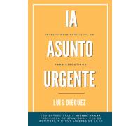 IA un Asunto Urgente: Inteligencia Artificial para Ejecutivos