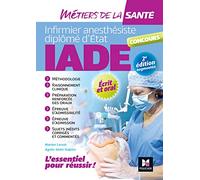 IADE- Métiers de la santé - Réussir le concours d'entrée - Préparation complète - 2e édition Kamel Abbadi (Auteur), Marion Lenoir (Auteur), Agnès Saint-Sulpice (Auteur)
