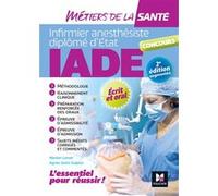 IADE- Métiers de la santé - Réussir le concours d'entrée - Préparation complète - 2e édition Kamel Abbadi (Auteur), Marion Lenoir (Auteur), Agnès Saint-Sulpice (Auteur)