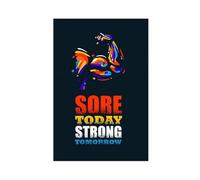 IAGHRT Sore Today Strong Tomorrow Affiche sur toile pour décoration de chambre à coucher, bureau, chambre, cadeau 40 x 60 cm