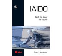 Iaido, l'art de tirer le sabre