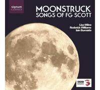Iain Burnside – Chants de FG Scott : Moonstruck – Signum