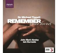 Iain Burnside - Tippett : Remember Your Lovers