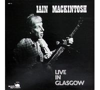 IAIN MACKINTOSH - live in glasgow LP