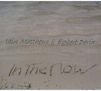 Iain Matthews & Egbert Redix - in The Now