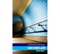 Iain Sinclair by Brian Baker Brian Baker (Auteur)