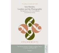 Iain Sinclair, London And The Photographic