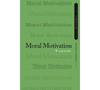 Iakovos Vasiliou Moral Motivation (Poche) Oxford Philosophical Concepts