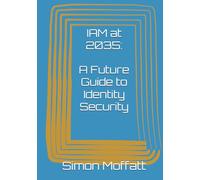 IAM at 2035: A Future Guide to Identity Security