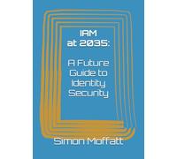 IAM at 2035: A Future Guide to Identity Security