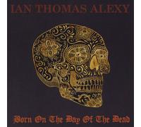 Ian Alexy Thomas - Born on the Day of the Dead