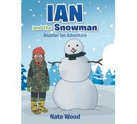 Ian and the Snowman: Another Ian Adventure