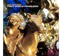 Ian Brown - First World Problems