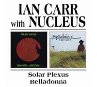 Ian Carr & Nucleus - Solar Plexus/Belladonna [Import]