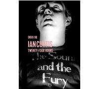 Ian Curtis - Twenty Four Hours Diego Gil (Auteur)