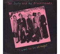 Ian Dury And The Blockheads - IAN DURY BLOCKHEADS I Want to Be Straight 7"