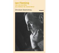 Christian Destremau – Ian Fleming : Les vies secrètes du créateur de James Bond – Perrin, Poche