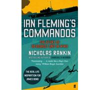 Ian Fleming's Commandos: The Story of 30 Assault Unit in WWII