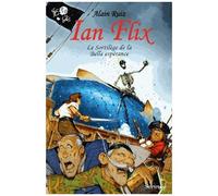 Ian Flix Tome 1 - Le Sortilège De La Belle Espérance