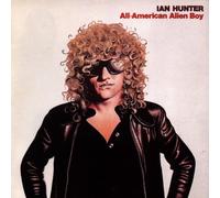 Ian Hunter - All American Alien Boy