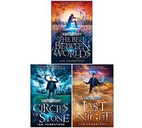 Ian Johnstone The Mirror Chronicles Series 3 Books Collection Set (The Bell Between Worlds, Circles of Stone, The Last Night)