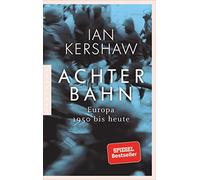 Ian Kershaw Kla Achterbahn: Europa 1950 bis heute - Vom Autor des Bestse (Poche)