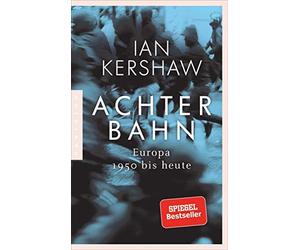 Ian Kershaw Kla Achterbahn: Europa 1950 bis heute - Vom Autor des Bestse (Poche)