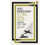 Ian Kershaw To Hell and Back (Poche)