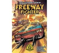 Ian Livingstones Freeway Fighter by Andi Ewington Andi Ewington, Ian Livingstone, Simon Coleby (Auteur)